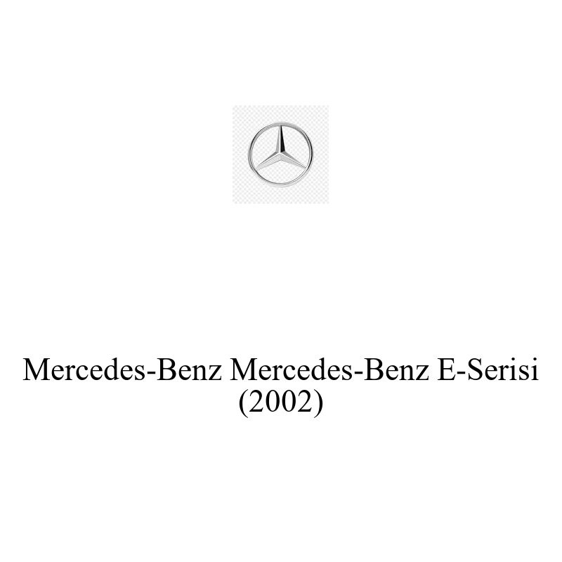 Binek Araç Aküsü | Mercedes-Benz E-Serisi 2002 Model Uyumlu